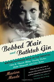 Books About The Great Gatsby - Bobbed Hair and Bathtub Gin by Marion Meade Books About The Great Gatsby - Bobbed Hair and Bathtub Gin by Marion Meade
