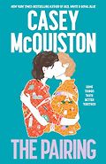 The Best Romance Audiobooks of 2024 - The Pairing by Casey McQuiston