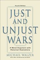 The best books on War - Just and Unjust Wars: A Moral Argument With Historical Illustrations by Michael Walzer
