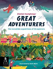Great Adventurers by Alastair Humphreys