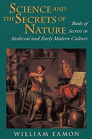 Science and the Secrets of Nature by William Eamon Science and the Secrets of Nature by William Eamon