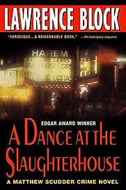 A Dance at the Slaughterhouse by Lawrence Block A Dance at the Slaughterhouse by Lawrence Block