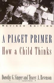 A Piaget Primer by Dorothy Singer & Dorothy Singer and Jerome L Singer