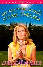 The best books on Comedy - Are You There, Vodka? It’s Me, Chelsea by Chelsea Handler
