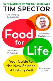 Food for Life: Your Guide to the New Science of Eating Well by Tim Spector Food for Life: Your Guide to the New Science of Eating Well by Tim Spector