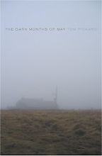 The best books on Sense of Place - The Dark Months of May by Tom Pickard