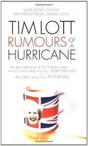 Rumours of a Hurricane by Tim Lott Rumours of a Hurricane by Tim Lott