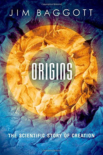 Origins: The Scientific Story of Creation by Jim Baggott