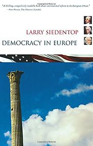 Democracy in Europe by Larry Siedentop Democracy in Europe by Larry Siedentop