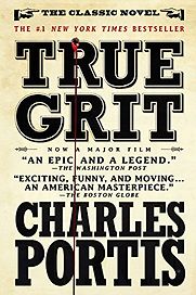 True Grit by Charles Portis True Grit by Charles Portis