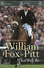 The best books on The Equestrian Life - What Will Be by William Fox-Pitt