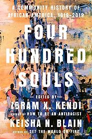 The Best Audiobooks of 2021 - Four Hundred Souls: A Community History of African America, 1619-2019 by Ibram X. Kendi and Keisha N. Blain (editors) The Best Audiobooks of 2021 - Four Hundred Souls: A Community History of African America, 1619-2019 by Ibram X. Kendi and Keisha N. Blain (editors)