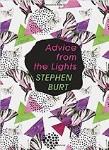 The Best Contemporary American Poetry - Advice from the Lights by Steph Burt & Stephanie Burt