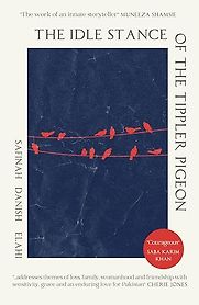 The Idle Stance of the Tippler Pigeon by Safinah Danish Elahi The Idle Stance of the Tippler Pigeon by Safinah Danish Elahi