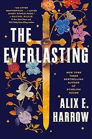 The Everlasting by Alix E. Harrow The Everlasting by Alix E. Harrow