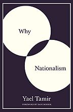 Why Nationalism by Yael Tamir Why Nationalism by Yael Tamir