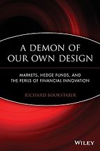 The best books on Financial Crashes - A Demon of Our Own Design by Richard Bookstaber