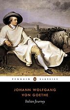 The Best Goethe Books - Italian Journey by Johann Wolfgang von Goethe The Best Goethe Books - Italian Journey by Johann Wolfgang von Goethe
