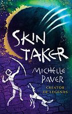 Skin Taker by Michelle Paver Skin Taker by Michelle Paver