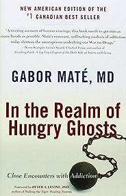 The best books on The War on Drugs - In the Realm of Hungry Ghosts: Close Encounters with Addiction by Gabor Maté The best books on The War on Drugs - In the Realm of Hungry Ghosts: Close Encounters with Addiction by Gabor Maté