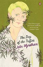 The Day of the Triffids by John Wyndham The Day of the Triffids by John Wyndham