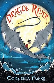 Novels for Kids Based on Fairy Tales - Dragon Rider by Cornelia Funke Novels for Kids Based on Fairy Tales - Dragon Rider by Cornelia Funke