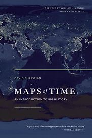 Maps of Time: An Introduction to Big History by David Christian Maps of Time: An Introduction to Big History by David Christian