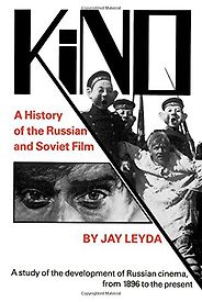 The best books on Russian Cinema - Kino by Jay Leyda The best books on Russian Cinema - Kino by Jay Leyda