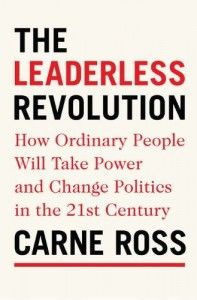 The best books on The Leaderless Revolution - The Leaderless Revolution by Carne Ross