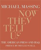 The best books on The Truth Behind the Headlines - Now They Tell Us by Michael Massing