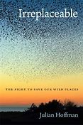 The Best Conservation Books of 2020 - Irreplaceable: The fight to save our wild places by Julian Hoffman The Best Conservation Books of 2020 - Irreplaceable: The fight to save our wild places by Julian Hoffman