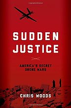 The best books on Assassinations - Sudden Justice by Chris Woods The best books on Assassinations - Sudden Justice by Chris Woods