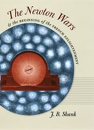 The Best Voltaire Books - The Newton Wars and the Beginning of the French Enlightenment by J. B. Shank The Best Voltaire Books - The Newton Wars and the Beginning of the French Enlightenment by J. B. Shank