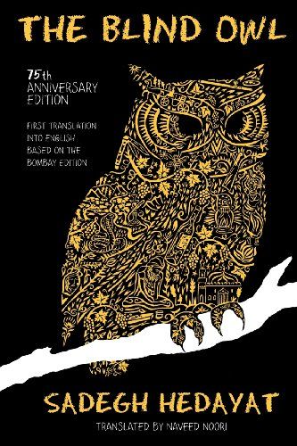 The Blind Owl by Sadegh Hedayat and Naveed Noori (translator)