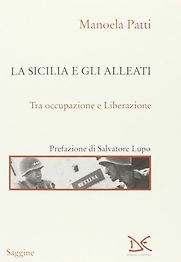 La Sicilia e gli Alleati: Tra Occupazione e Liberazione by Manoela Patti