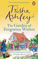 The Best Romantic Comedy Books: The 2021 Romantic Novelists’ Association Shortlist - The Garden of Forgotten Wishes by Trisha Ashley The Best Romantic Comedy Books: The 2021 Romantic Novelists’ Association Shortlist - The Garden of Forgotten Wishes by Trisha Ashley