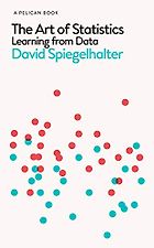 The Best Math Books of 2019 - The Art of Statistics: Learning from Data by David Spiegelhalter