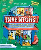 How Things Work: Great STEM Books for 8-12 Year Olds - Inventors: Incredible Stories of the World's Most Ingenious Inventions by Robert Winston & Jessamy Hawke (illustrator)