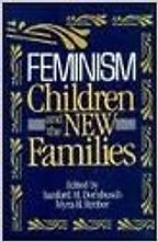 Feminism, Children, & the New Families by Myra Strober Feminism, Children, & the New Families by Myra Strober