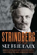 Strindberg: A Life by Sue Prideaux Strindberg: A Life by Sue Prideaux