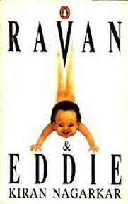 Ravan and Eddie by Kiran Nagarkar Ravan and Eddie by Kiran Nagarkar