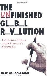 The best books on Globalisation - The Unfinished Global Revolution by Mark Malloch Brown