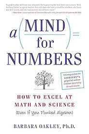 The best books on Technical Communication - A Mind for Numbers: How to Excel at Math and Science (Even If You Flunked Algebra) by Barbara Oakley The best books on Technical Communication - A Mind for Numbers: How to Excel at Math and Science (Even If You Flunked Algebra) by Barbara Oakley