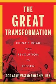 The Great Transformation: China's Road from Revolution to Reform by Chen Jian & Odd Arne Westad The Great Transformation: China's Road from Revolution to Reform by Chen Jian & Odd Arne Westad