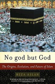 No God but God by Reza Aslan No God but God by Reza Aslan