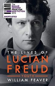 The Lives of Lucian Freud: Youth 1922 - 1968 by William Feaver The Lives of Lucian Freud: Youth 1922 - 1968 by William Feaver