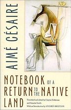 The Best Postcolonial Literature - Notebook of a Return to the Native Land by Aimé Césaire The Best Postcolonial Literature - Notebook of a Return to the Native Land by Aimé Césaire