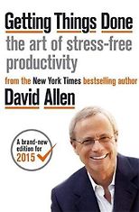 The best books on Productivity - Getting Things Done: The Art of Stress-Free Productivity by David Allen