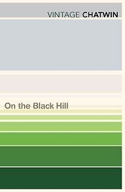 On the Black Hill by Bruce Chatwin On the Black Hill by Bruce Chatwin