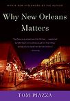 Why New Orleans Matters by Tom Piazza